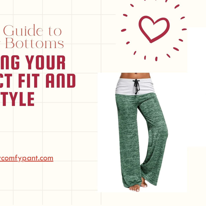 Ultimate Guide to Summer Bottoms: Finding Your Perfect Fit and Style